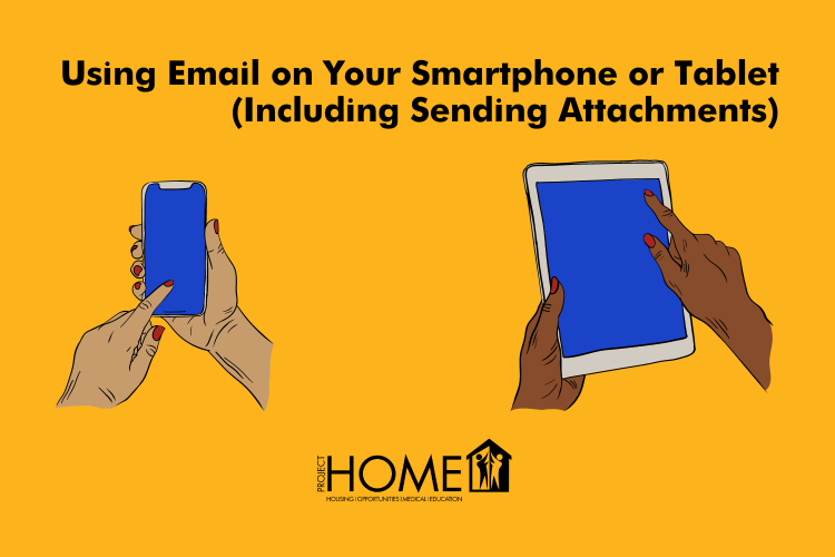 Using Email on Your Smartphone or Tablet (Including Sending Attachments)