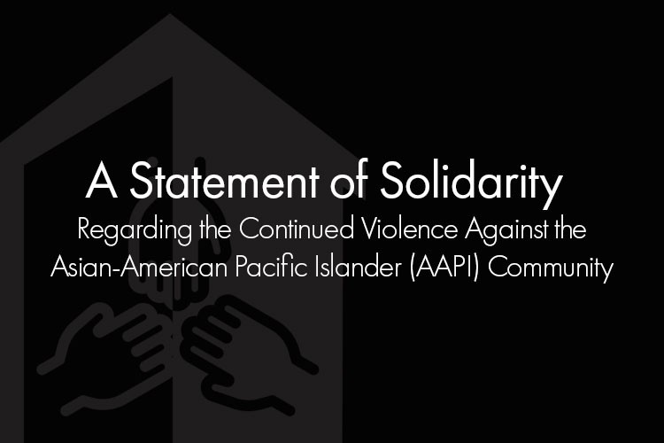 Statement of Solidarity with the Asian American Pacific Islander Community